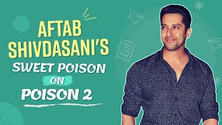 Poison 2: Aftab Shivdasani on Poison 2, adult scenes in cinema, working as a child artist and more video