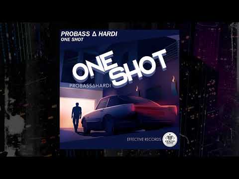 PROBASS & HARDI - ONE SHOT (OFFICIAL AUDIO)