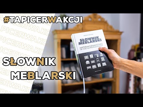 Słownik Meblarski - konkurs! Stolarz czy Tapicer ?