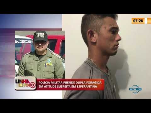 LINHA DE FOGO 16 03 2020 POLíCIA MILITAR PRENDE DUPLA FORAGIDA EM ATITUDE SUSPEITA EM ESPERANTINA