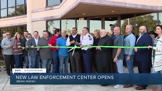 New Iberia Law Enforcement Center opens