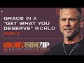 Grace In A "Get What You Deserve" World, Pt. 2 | Shawn Johnson | Right Side Up