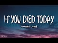 Natalie Jane If You Died Today Lyrics