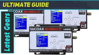VECOAX MINIMOD-2: The Best HDMI to Coax Modulator for Unlimited HD Channels