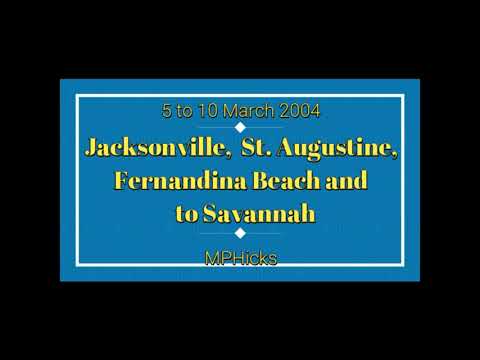 Video 789, Jacksonville to Savannah, 5 to 10 March 2004