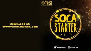 DJ Private Ryan - Soca Starter 2017 [2017 SOCA MIX DOWNLOAD]