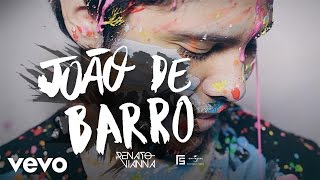 Renato Vianna - João De Barro