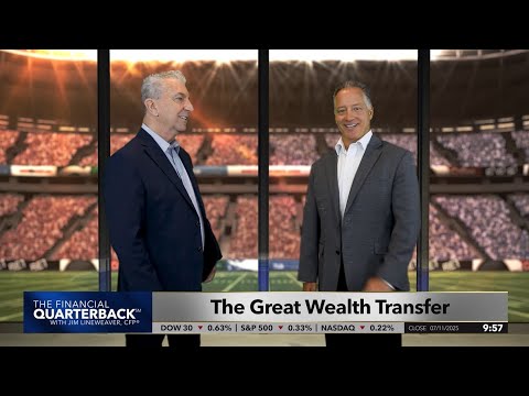 Financial Quarterback – The Great Wealth Transfer