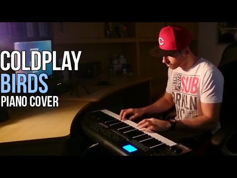 download lagu mp3 mp4 Coldplay Birds Piano, download lagu Coldplay Birds Piano gratis, unduh video klip Coldplay Birds Piano