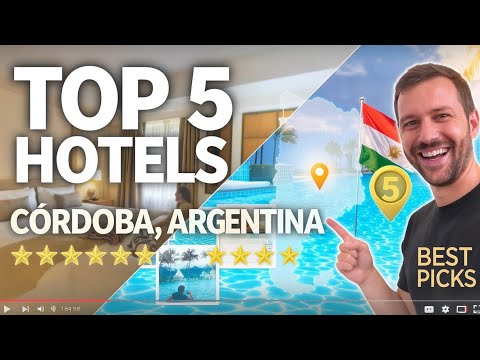Luxury & Comfort: Top 5 Hotels in Córdoba Argentina