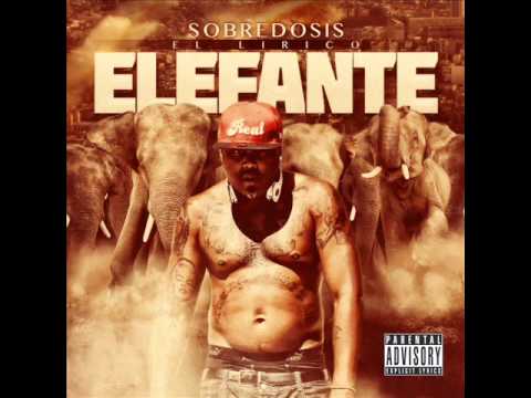 Sobredosis el Lirico - Amor y Odio (ELEFANTE)