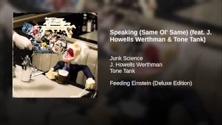 Speaking (Same Ol' Same) (feat. J. Howells Werthman & Tone Tank)