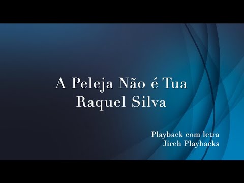 A Peleja Não É Tua - Raquel Silva