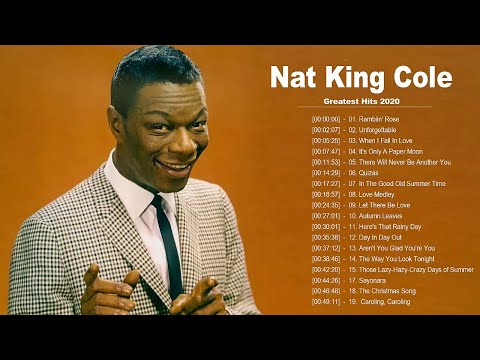 Nat King Cole Unforgettable full album - The Very Best Of Nat King Cole Old song