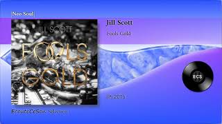 2015 | Jill Scott - Fools Gold |[ Neo Soul ]|
