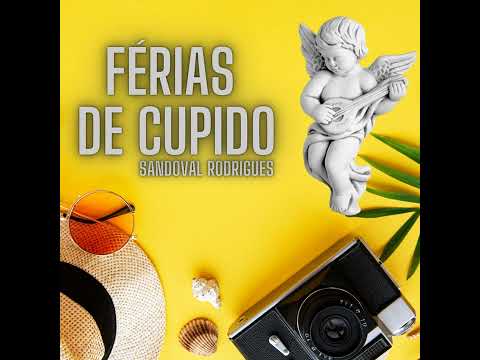Férias De Cupido - Sandoval Rodrigues
