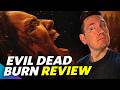 Evil Dead Burn Movie Review