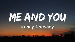Kenny Chesney - Me and You (Lyric)