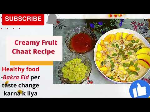 Creamy Fruit Chaat Recipe(🍎🍇🍑) - Eid special-quick recipe change the taste-by Shabana Tahir😊