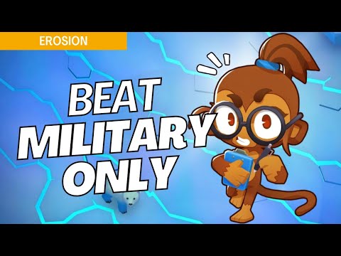 How to Beat Military Only on Erosion - BTD6 Strategy