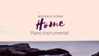 Home by Moira Dela Torre (Moira&#39;s Vows) PIANO INSTRUMENTAL