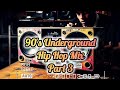 90s Hip Hop Underground Mix 90s Hiphop 90s