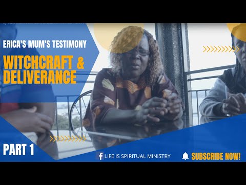 Erica's Mum's Testimony of Witchcraft & Deliverance Pt 1