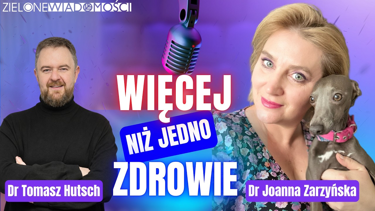 Więcej niż jedno zdrowie| Dr Joanna Zarzyńska