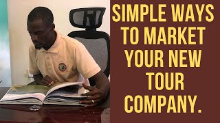 HOW TO FIND MARKET FOR YOUR NEW TOUR COMPANY?