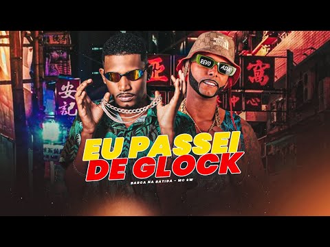 EU PASSEI DE GLOCK - BARCA NA BATIDA E MC SW CHEFINHO - REMIX BREGA FUNK