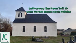 Lutherweg Sachsen Teil 10 vom Rotem Haus nach Reibitz