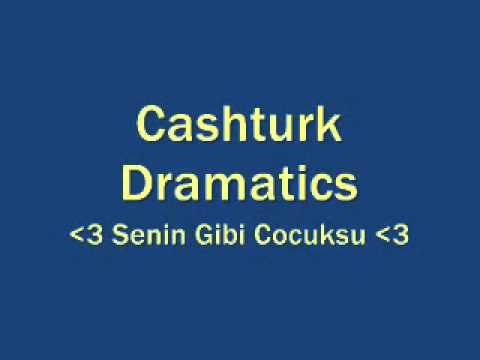 Cashturk ft. Dramatics - Senin Gibi Cocuksu