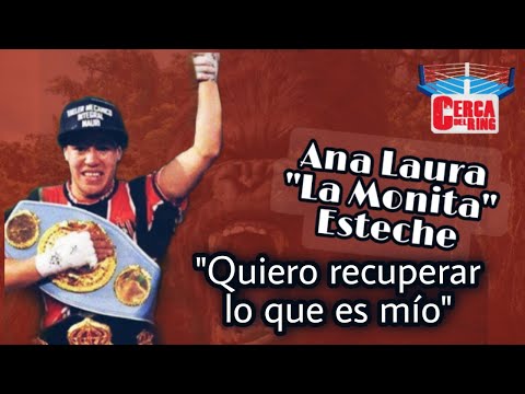 ANA LAURA "LA MONITA" ESTECHE: "QUIERO RECUPERAR LO QUE ES MÍO"