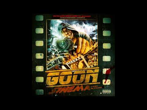 OutcastGawd Lord EL "Goon Sinema" prod. C-Lance