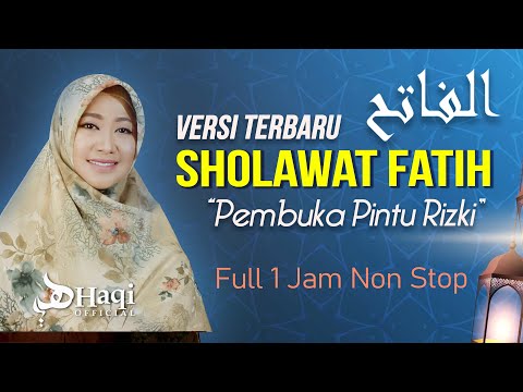 Sholawat Nabi Merdu! Sholawat Fatih Full 1 Jam || Sholawat Pembuka Pintu Rezeki || Haqi Official