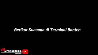 preview picture of video 'PARKIR PENUH! Terminal Banten Part 1'