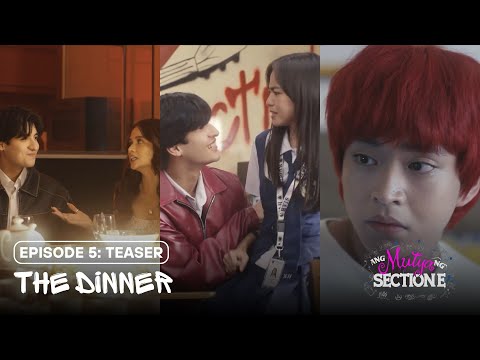 THE DINNER | EPISODE 5: Teaser | Ang Mutya ng Section E (The Dark Side | Studio Viva