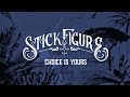 Stick Figure – "Choice is Yours" (feat. Slightly Stoopid) [Audio]