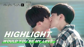 Highlight: Kiss | Would You Be My Love | 7 Project | iQiyi