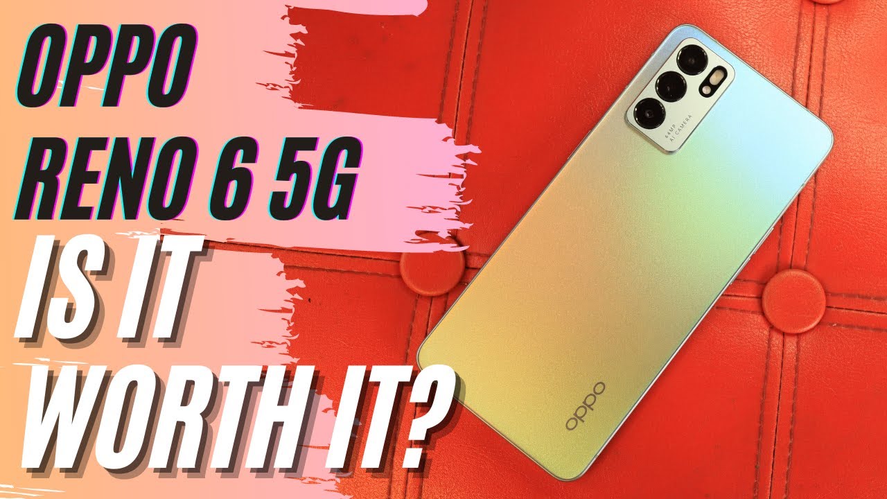 IS IT REALLY WORTH IT? | Oppo Reno 6 5G Full Review