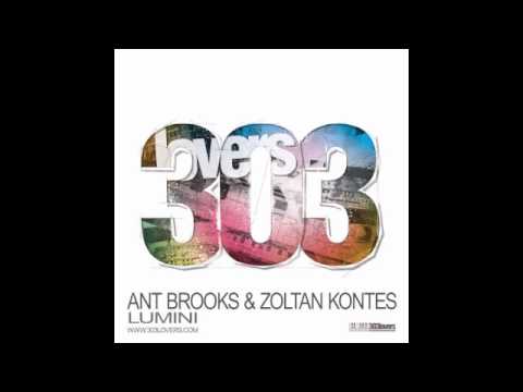 Ant Brooks & Zoltan Kontes - Lumini (Original Mix)