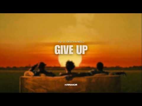 Yu-u, Sascha Nell - Give Up