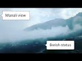 Manali Veiw Barish Whatsapp Status Video ️ ️sawan Whatsapp Status Video ️ ️