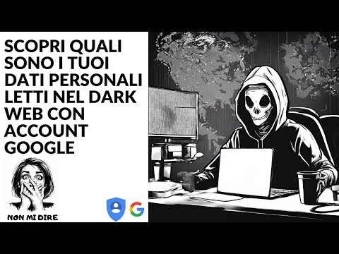 [video] Scopri quali dati personali sono presenti nel Dark Web - Non mi Dire 😱 - Community Account Google