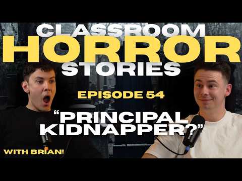 "PRINCIPAL KIDNAPPER!?" - Classroom Horror Stories - Episode 54