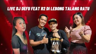 Download lagu DJ DEFU LIVE LEBONG TALANG RATU WITH OT R2 GASPOLL BOSQUE  mp3