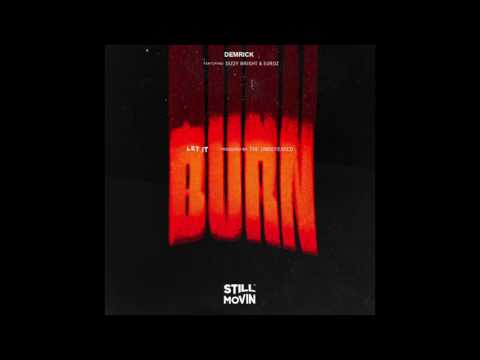 Demrick - Let It Burn (feat. Dizzy Wright & Euroz)