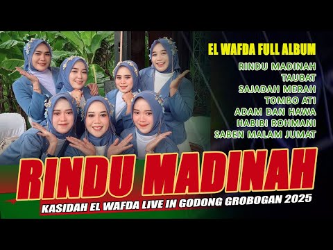 QASIDAH AWAL TAHUN 2026 - RINDU MADINAH - KASIDAH EL WAFDA LIVE IN GODONG GROBOGAN JAWA TENGAH