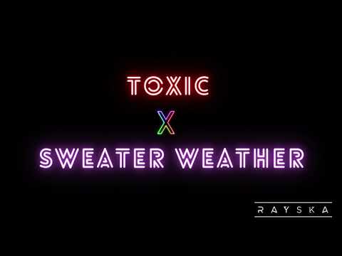 Rayska - Toxic X Sweater Weather | THALI