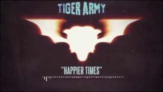 Tiger Army - Happier Times